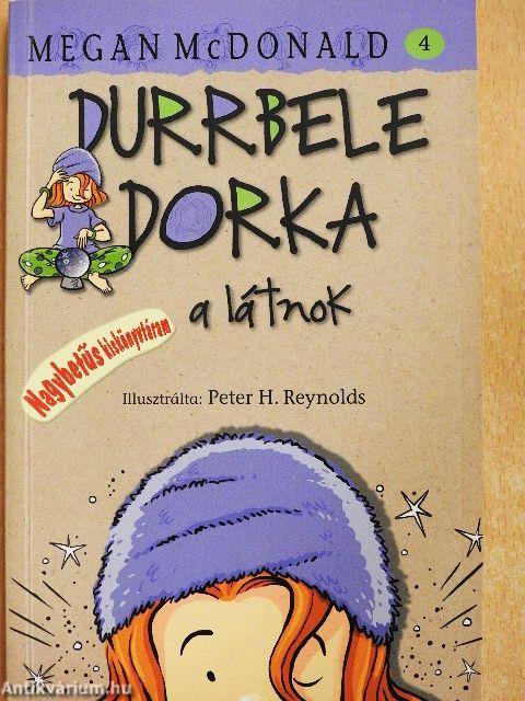 Durrbele Dorka, a látnok