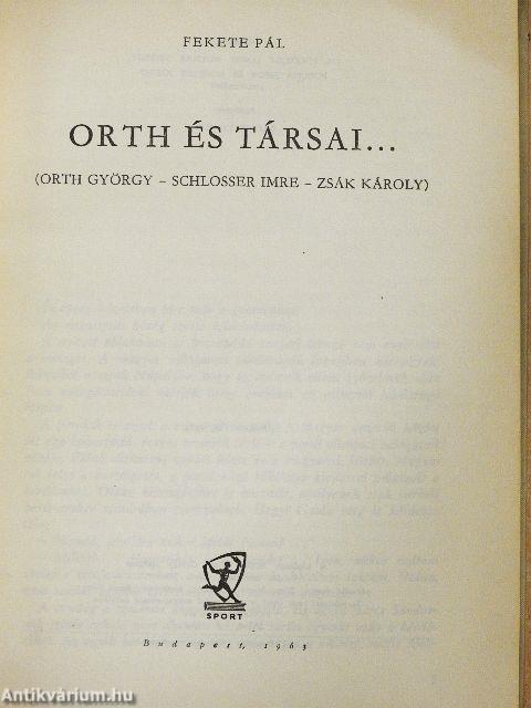 Orth és társai....