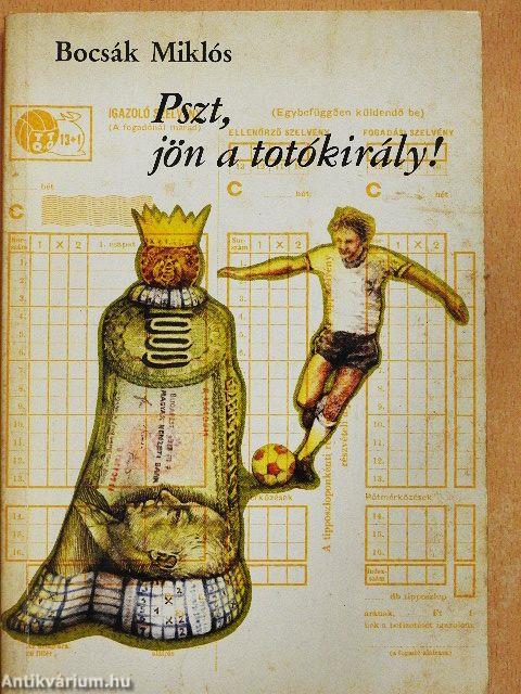 Pszt, jön a totókirály!