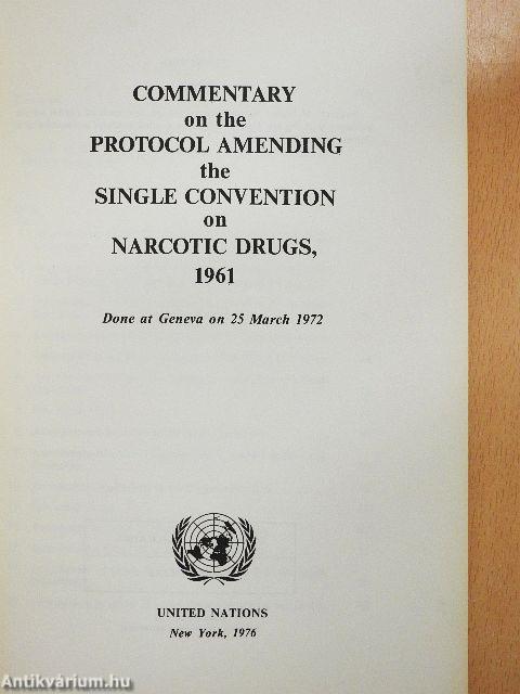 Commentary on the Protocol Amending the Single Convention on Narcotic Drugs, 1961