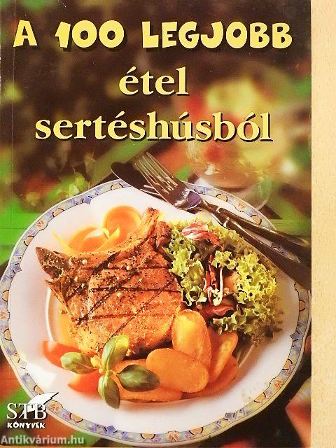 A 100 legjobb étel sertéshúsból