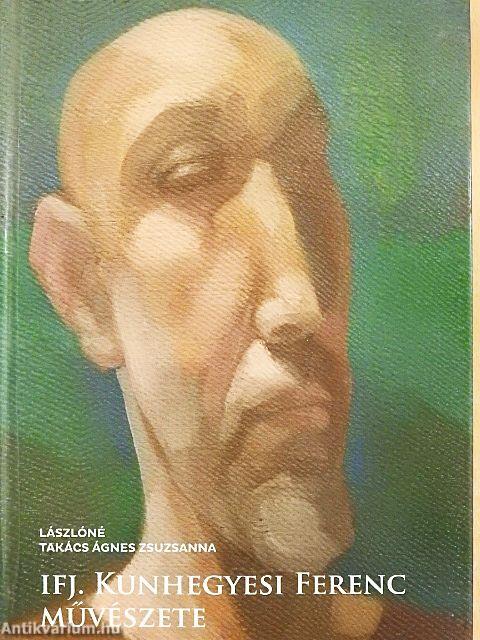 Ifj. Kunhegyesi Ferenc művészete