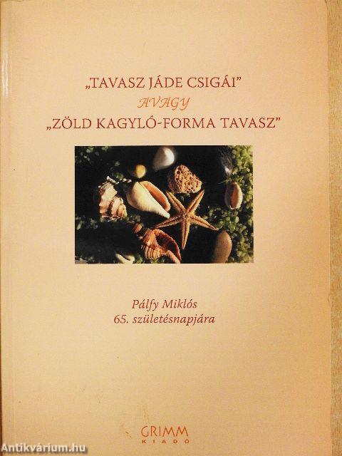 "Tavasz jáde csigái" avagy "zöld kagyló-forma tavasz"