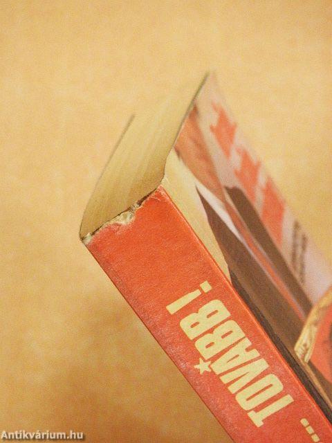 Tovább... Tovább... Tovább!