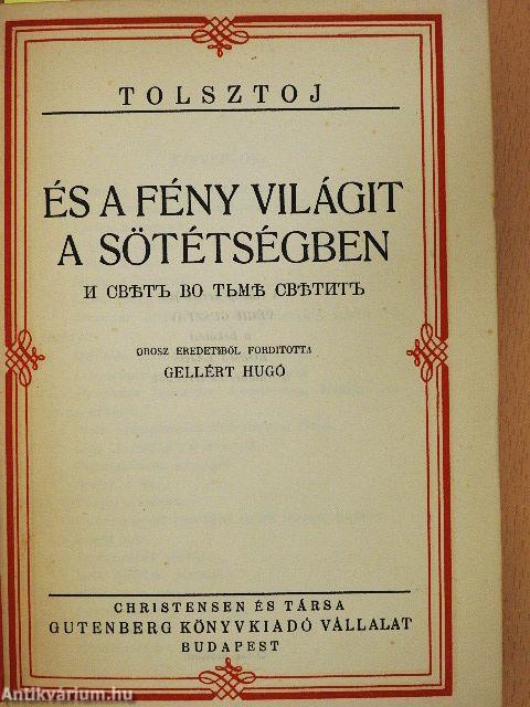 És a fény világit a sötétségben/Járjatok a világosságban