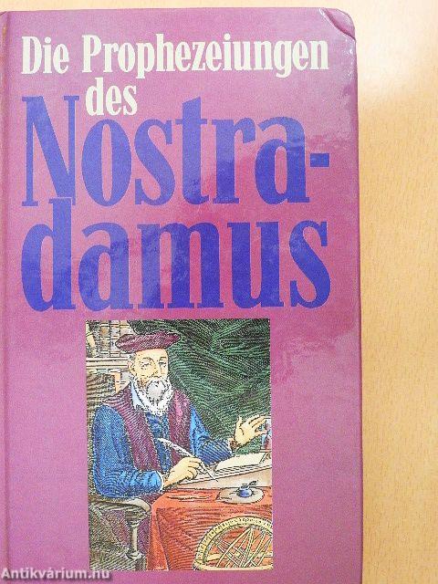 Die Prophezeiungen des Nostradamus