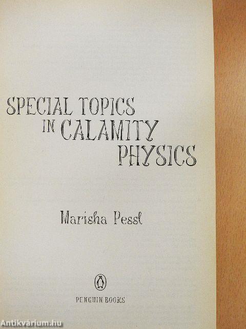 Special Topics in Calamity Physics