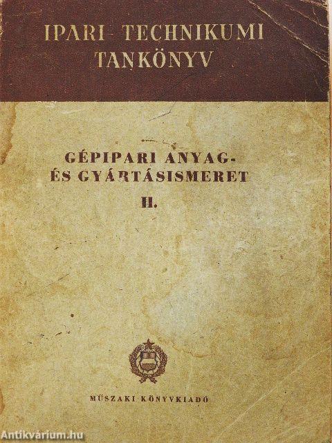 Gépipari anyag- és gyártásismeret II.