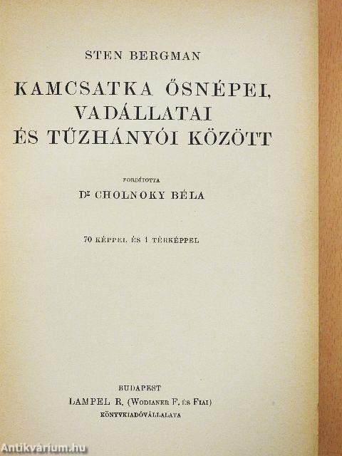 Kamcsatka ősnépei, vadállatai és tűzhányói között