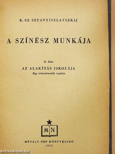 A színész munkája II.