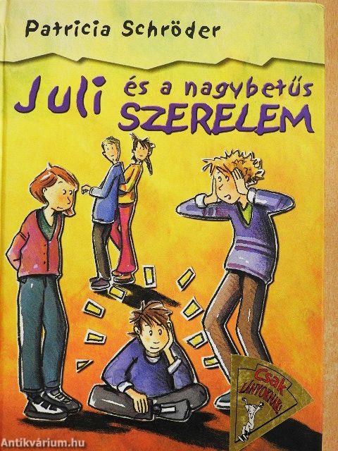 Juli és a nagybetűs szerelem
