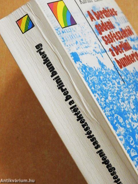 A berchtesgadeni sasfészektől a berlini bunkerig