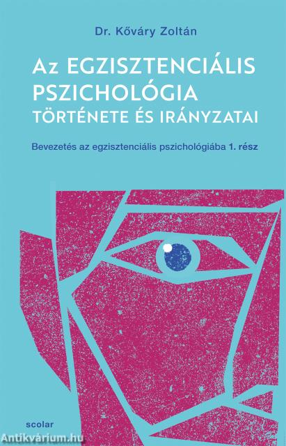 Az egzisztenciális pszichológia története és irányzatai