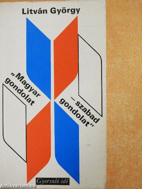 "Magyar gondolat - szabad gondolat"