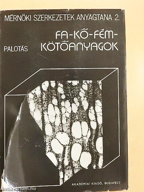 Fa-kő-fém-kötőanyagok