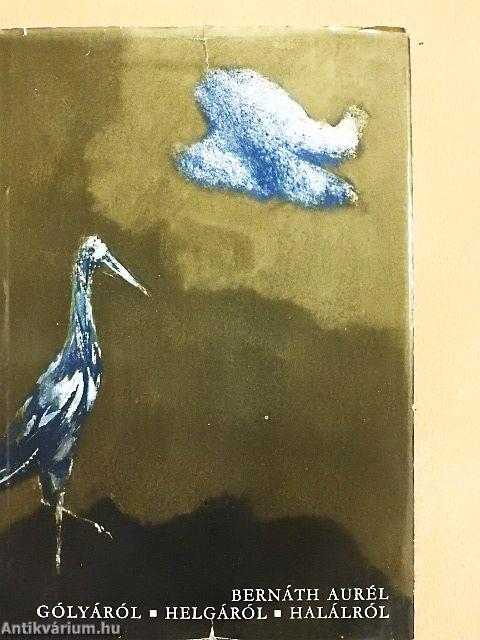 Gólyáról, Helgáról, halálról