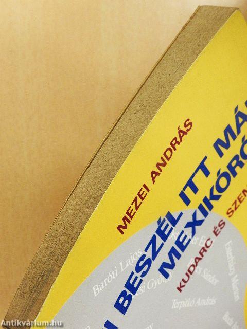 Ki beszél itt már Mexikóról?