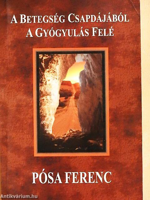 A Betegség csapdájából a Gyógyulás felé
