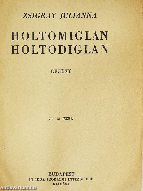 Holtomiglan, holtodiglan