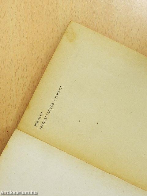 Magam vagyok a pokol!