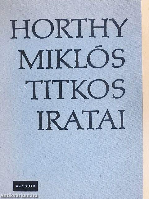 Horthy Miklós titkos iratai