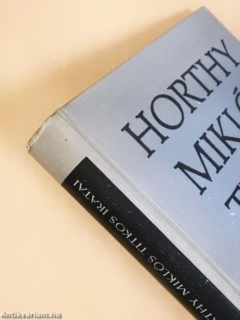 Horthy Miklós titkos iratai