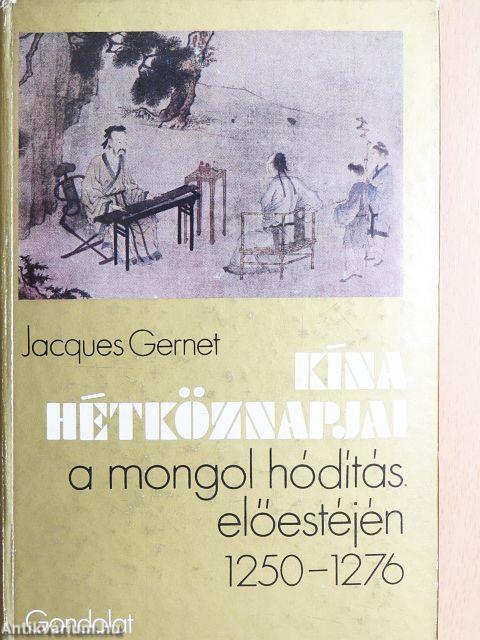Kína hétköznapjai a mongol hódítás előestéjén