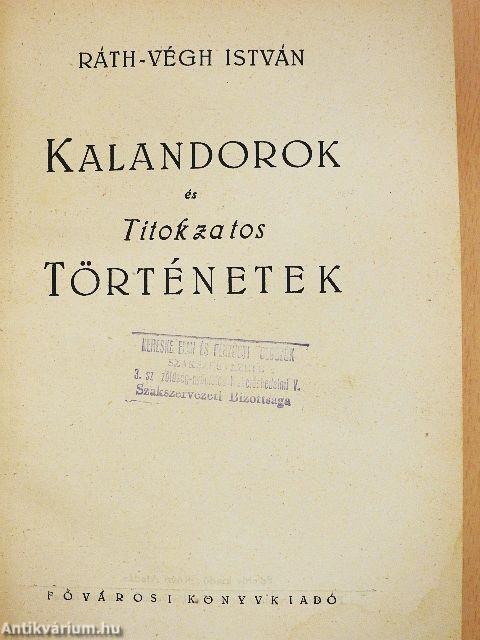 Kalandorok és titokzatos történetek