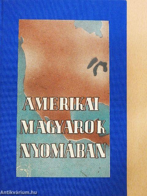 Amerikai magyarok nyomában