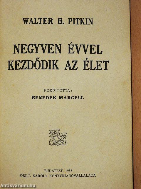 Negyven évvel kezdődik az élet