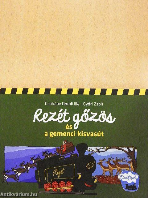 Rezét gőzös és a gemenci kisvasút