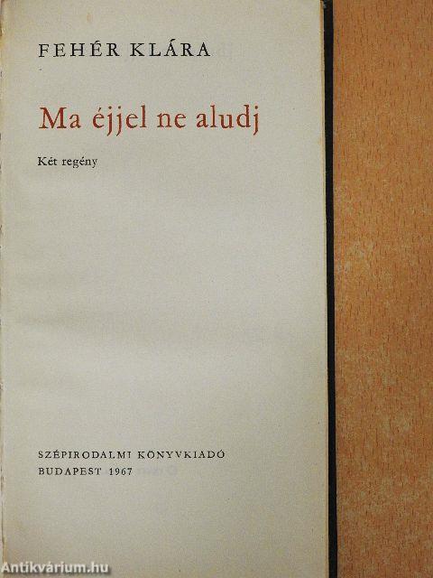 Ma éjjel ne aludj/Partra szállt egy tengerész