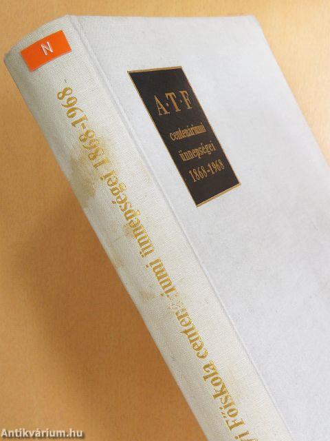 A Debreceni Agrártudományi Főiskola centenáriumi ünnepségei 1868-1968.