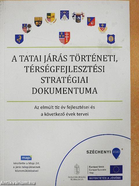 A tatai járás történeti, térségfejlesztési stratégiai dokumentuma