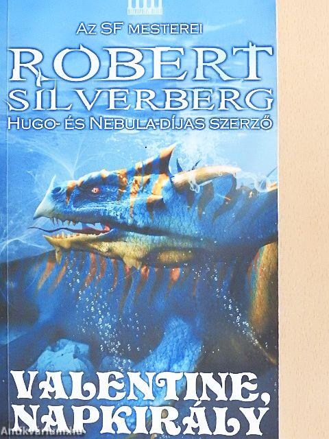 Valentine, Napkirály