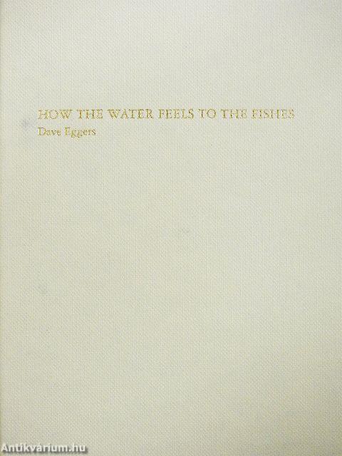 How the Water Feels to the Fishes/Minor Robberies/Hard to Admit and Harder to Escape