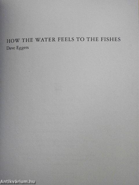 How the Water Feels to the Fishes/Minor Robberies/Hard to Admit and Harder to Escape