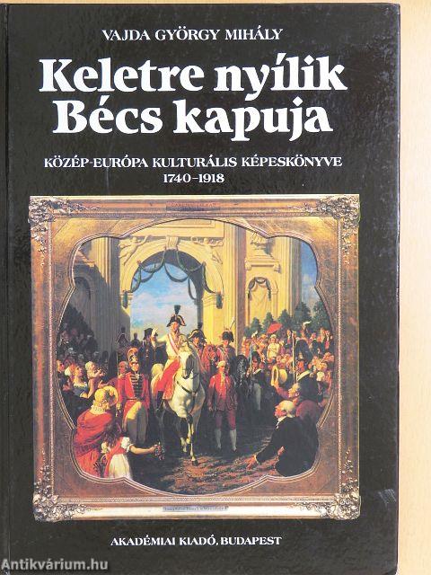 Keletre nyílik Bécs kapuja