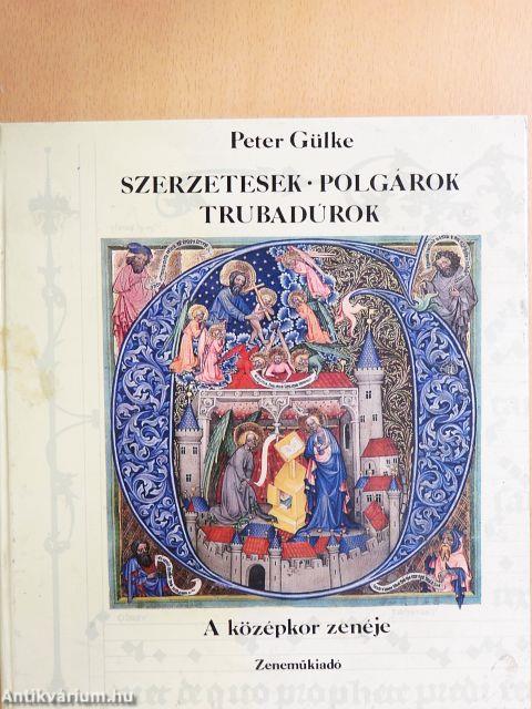 Szerzetesek, polgárok, trubadúrok