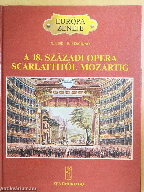 A 18. századi opera Scarlattitól Mozartig