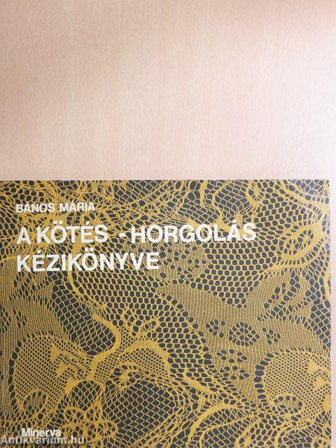 A kötés-horgolás kézikönyve