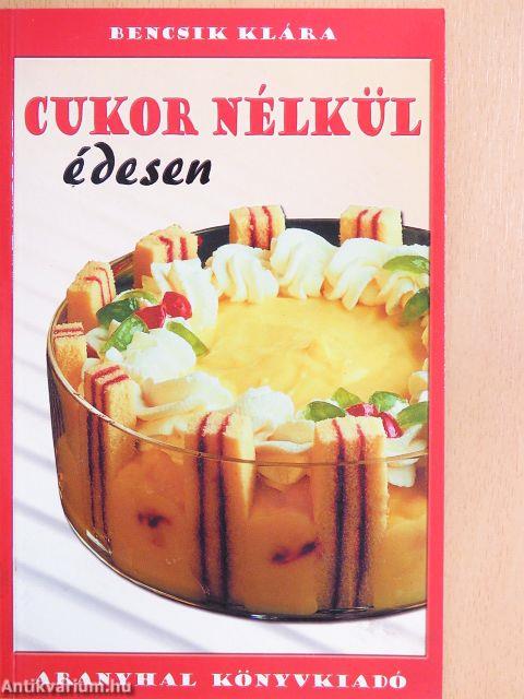 Cukor nélkül édesen