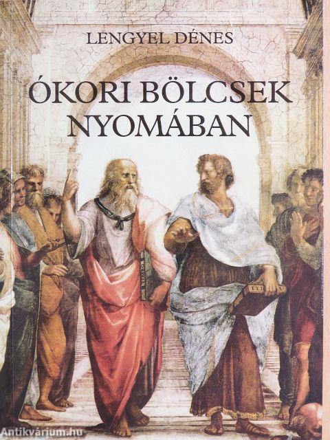 Ókori bölcsek nyomában