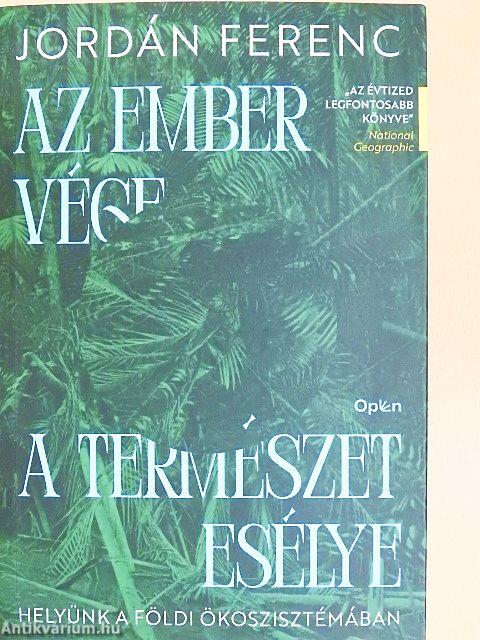 Az ember vége, a természet esélye