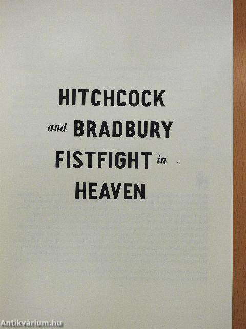 Hitchcock and Bradbury Fistfight in Heaven