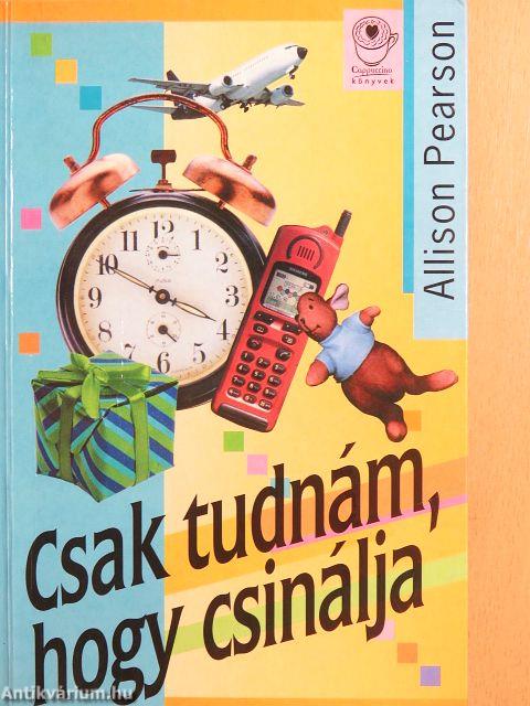 Csak tudnám, hogy csinálja