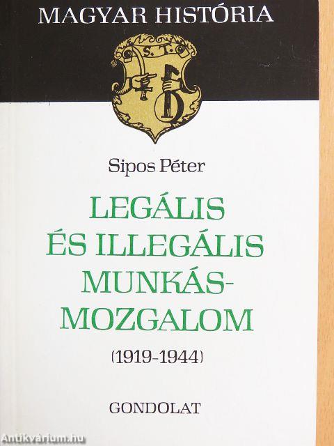 Legális és illegális munkásmozgalom