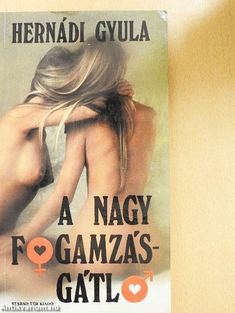 A nagy fogamzásgátló