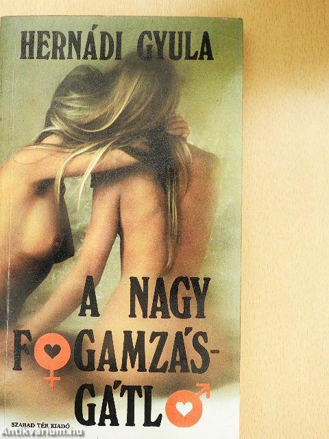 A nagy fogamzásgátló