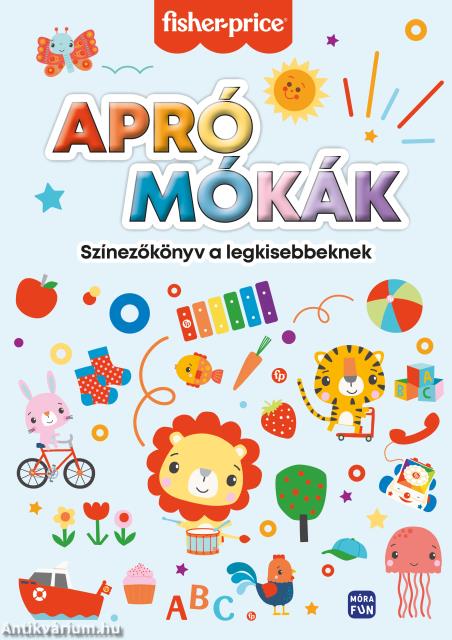 Fisher Price. Apró mókák - Színezőkönyv a legkisebbeknek